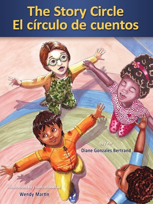 Title details for The Story Circle / El círculo de cuentos by Diane Gonzales Bertrand - Available